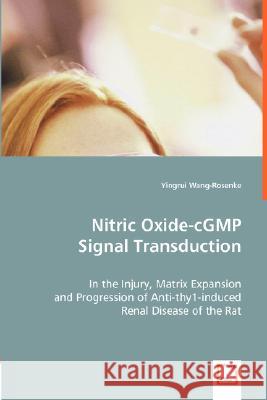 Nitric Oxide-cGMP Signal Transduction Yingrui Wang-Rosenke 9783836493901 VDM Verlag Dr. Mueller E.K.