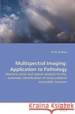 Multispectral Imaging: Application to Pathology Roula, M. Ali 9783836495141