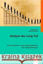 Analyse des Long Tail : Eine Simulation unter Gesichtspunkten der Netzwerktheorie Boxen, Stefan; Lommatzsch, Nils 9783836496049