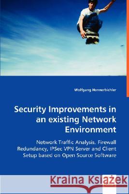 Security Improvements in an existing Network Environment Hennerbichler, Wolfgang 9783836496155 VDM Verlag