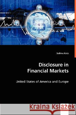 Disclosure in Financial Markets Sabine Kotz 9783836496377 VDM Verlag