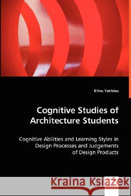 Cognitive Studies of Architecture Students Ellina Yukhina 9783836497626 VDM Verlag Dr. Mueller E.K.