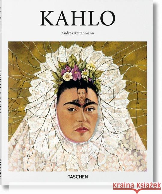 Frida Kahlo : 1907-1954. Leid und Leidenschaft Kettenmann, Andrea 9783836500760 Taschen Verlag