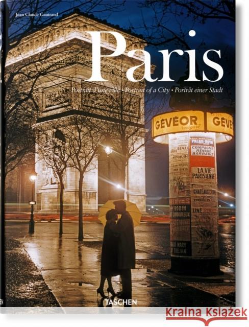 Paris. Portrait of a City Jean-Claude Gautrand 9783836502931 Taschen GmbH