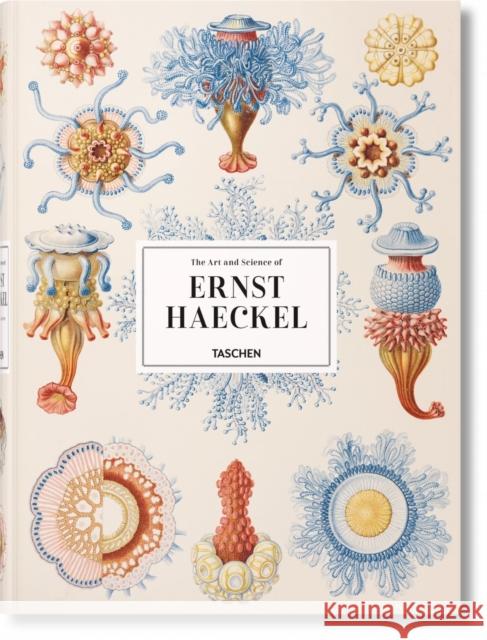 The Art and Science of Ernst Haeckel Taschen 9783836526463 Taschen GmbH