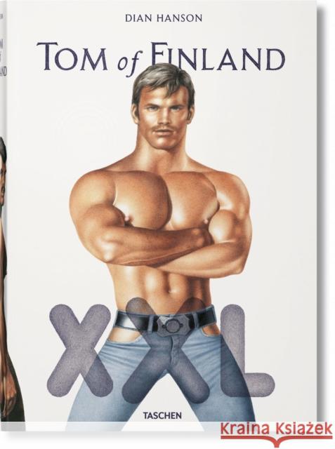 Tom of Finland XXL John Waters Camille Paglia Todd Oldham 9783836527248