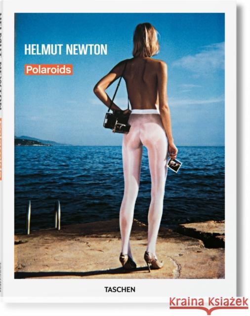 Helmut Newton. Polaroids Newton, Helmut 9783836528863 Taschen