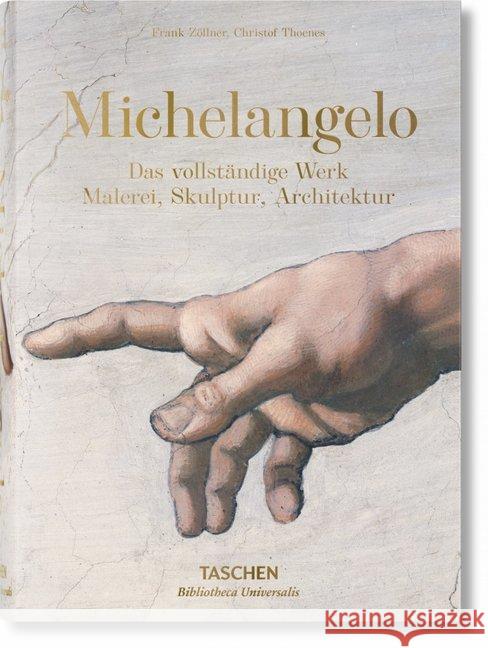 Michelangelo. Das vollständige Werk : Malerei, Skulptur, Architektur Michelangelo Buonarroti 9783836537148 Taschen Verlag