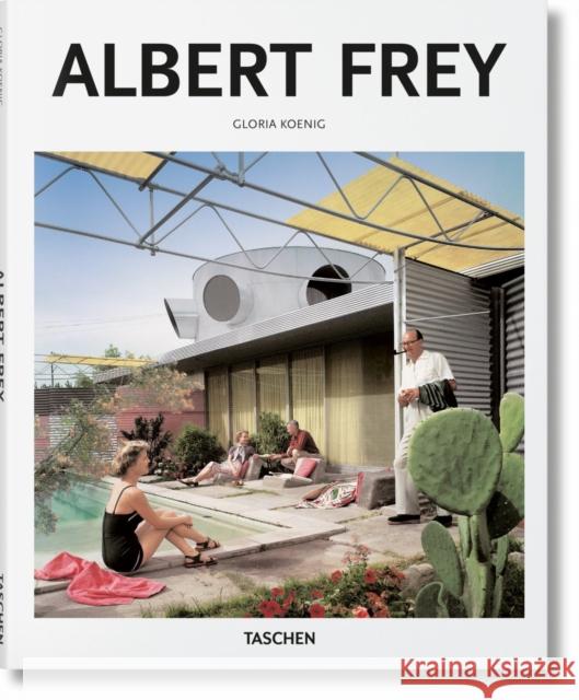 Albert Frey Gloria Koenig Peter Gossel 9783836547468