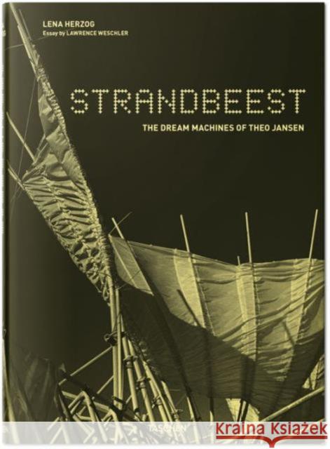 Strandbeest. The Dream Machines of Theo Jansen Lawrence Weschler 9783836548496