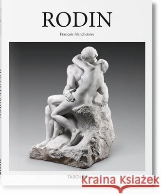 Rodin Francois Blanchetiere 9783836555043 Taschen GmbH