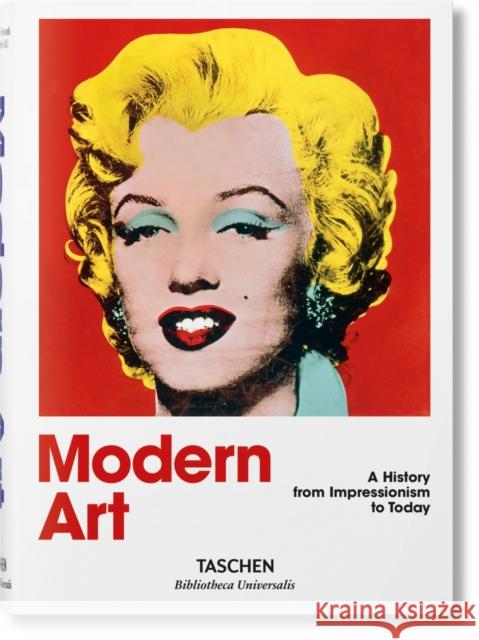 Modern Art. A History from Impressionism to Today  9783836555395 Taschen GmbH