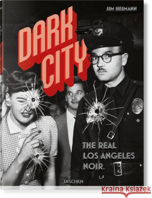 Dark City. the Real Los Angeles Noir Heimann, Jim 9783836560764 Taschen