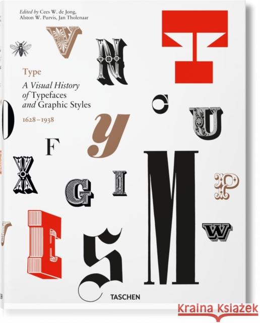 Type. A Visual History of Typefaces & Graphic Styles Jan Tholenaar 9783836565882 Taschen GmbH