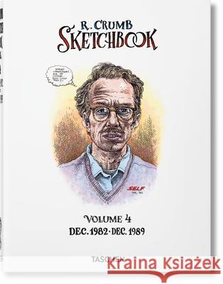 Robert Crumb. Sketchbook Vol. 4. 1982-1989 Hanson, Dian 9783836566964