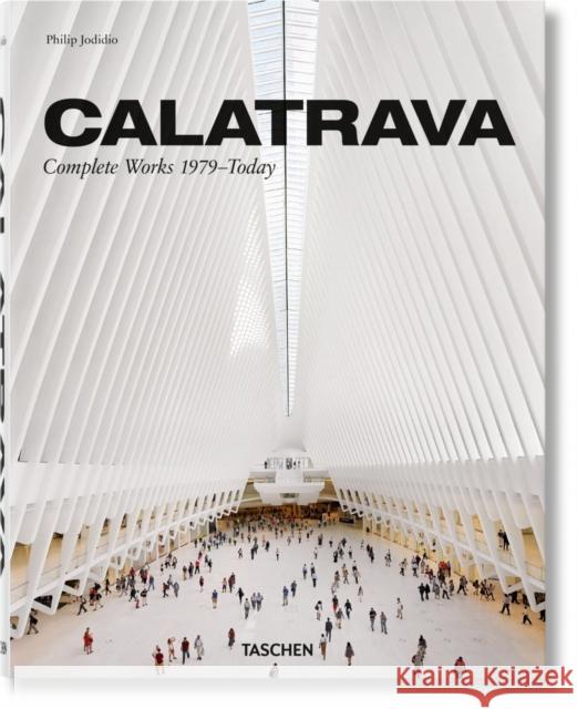 Calatrava. Complete Works 1979–Today  9783836572415 Taschen GmbH