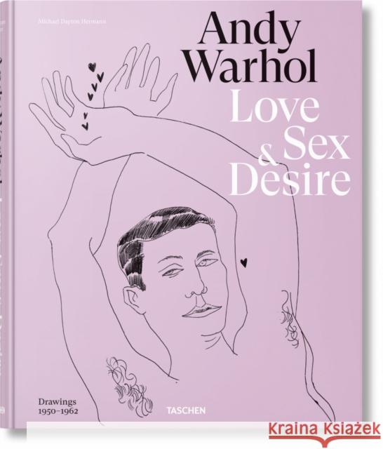 Andy Warhol. Love, Sex, and Desire. Drawings 1950–1962 Zeiba, Drew 9783836574471 Taschen GmbH