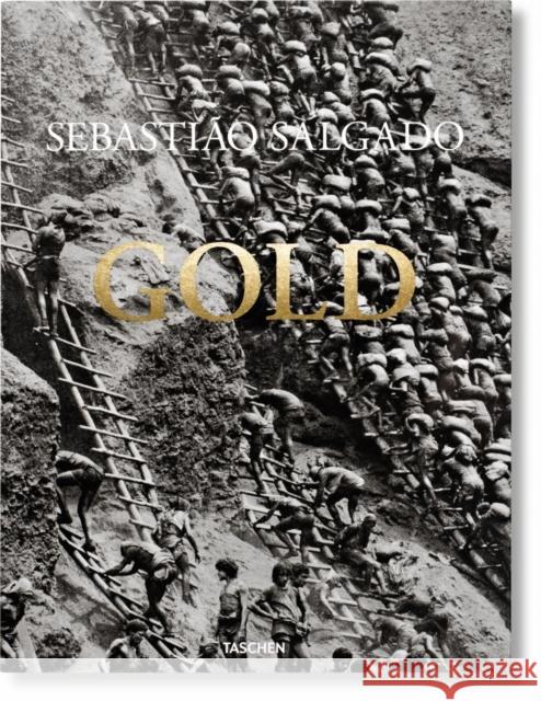 Sebastiao Salgado. Gold  9783836575089 Taschen GmbH