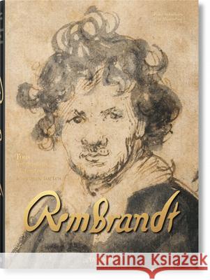 Rembrandt. Tous Les Dessins Et Toutes Les Eaux-Fortes Erik Hinterding, Peter Schatborn 9783836575454 Taschen GmbH