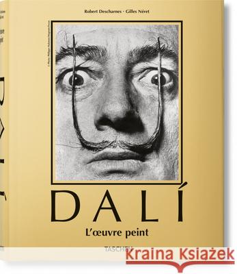 Dalí. l'Oeuvre Peint Descharnes, Robert 9783836576628