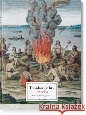 Théodore de Bry. America Groesen, Michiel Van 9783836577106 Taschen