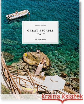 Great Escapes Italy. the Hotel Book Taschen, Angelika 9783836578066 Taschen