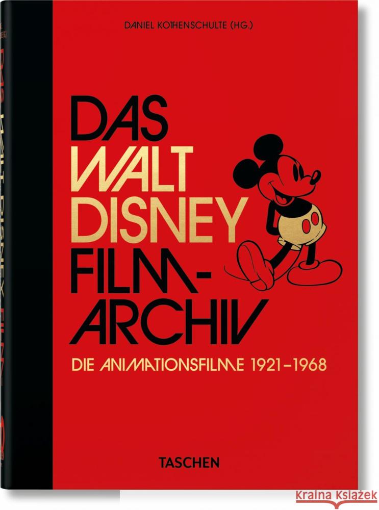 Das Walt Disney Filmarchiv. Die Animationsfilme 1921-1968 - 40th Anniversary Edition Kothenschulte, Daniel; Disney, Walt 9783836580830 TASCHEN