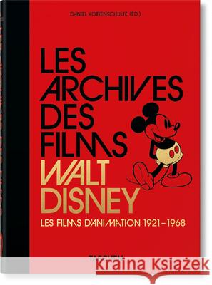 Les Archives Des Films Walt Disney. Les Films d'Animation 1921-1968. 40th Ed. Daniel Kothenschulte 9783836580854 Taschen GmbH