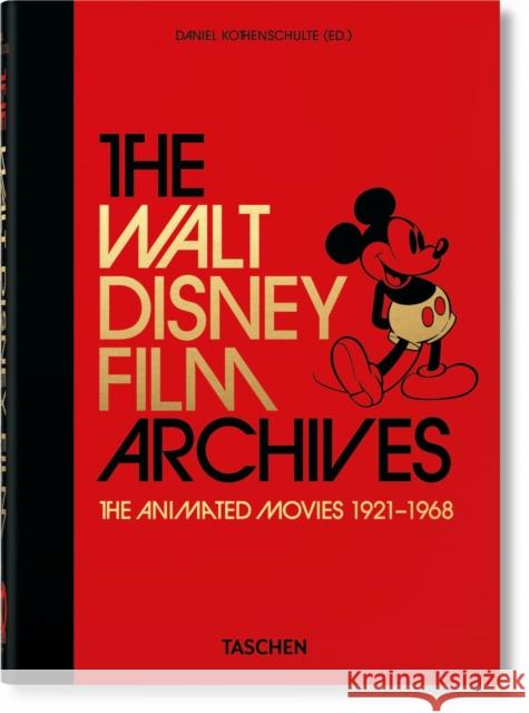 The Walt Disney Film Archives. The Animated Movies 1921–1968. 40th Ed. Daniel Kothenschulte 9783836580861 Taschen GmbH