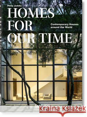 Homes for Our Time. Contemporary Houses Around the World. 40th Ed. Jodidio, Philip 9783836581929 Taschen