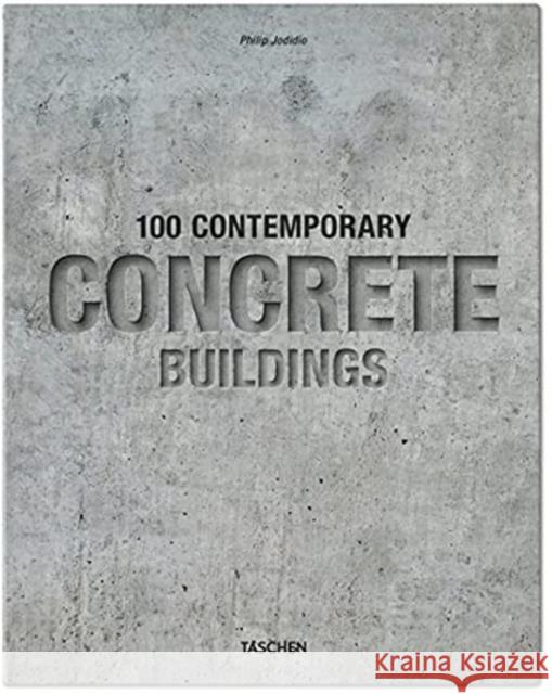 Contemporary Concrete Buildings Philip Jodidio 9783836584036 TASCHEN UK