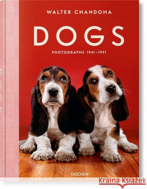 Walter Chandoha. Dogs. Photographs 1941–1991  9783836584296 Taschen GmbH