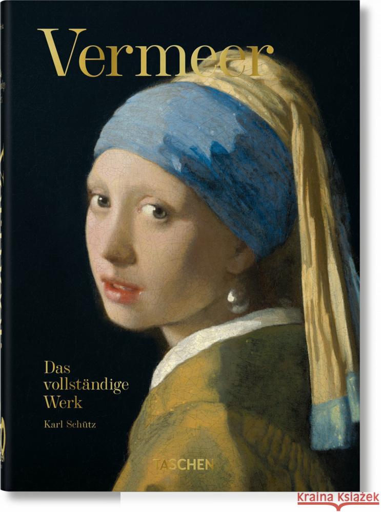 Vermeer. Das vollständige Werk. 40th Ed. Schütz, Karl 9783836587907
