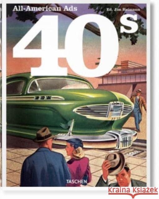 All-American Ads of the 40s  9783836588584 Taschen GmbH
