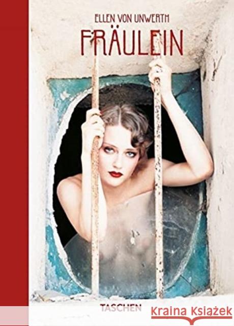 Ellen von Unwerth. Fraulein. 40th Ed. Ingrid Sischy 9783836588867 Taschen