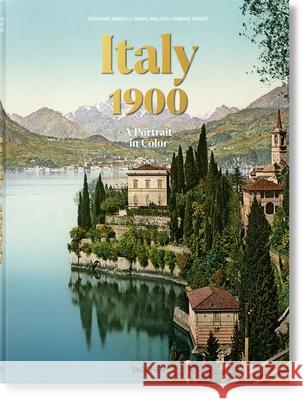 Italy 1900. A Portrait in Color Giovanni Fanelli 9783836591973 Taschen GmbH