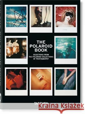 The Polaroid Book. 40th Ed. Barbara Hitchcock Steve Crist 9783836592000 Taschen