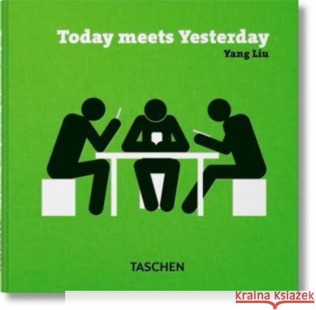 Yang Liu. Today meets Yesterday  9783836592147 Taschen