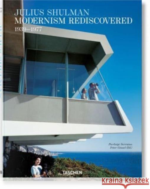 Julius Shulman. Modernism Rediscovered Pierluigi Serraino Julius Shulman 9783836592550