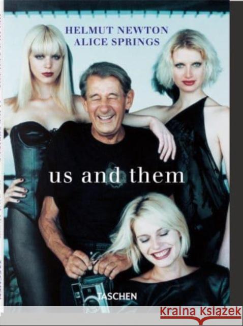 Helmut Newton & Alice Springs. Us and Them Matthias Harder 9783836596916