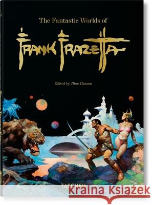 The Fantastic Worlds of Frank Frazetta. 40th Ed.  9783836597951 Taschen GmbH