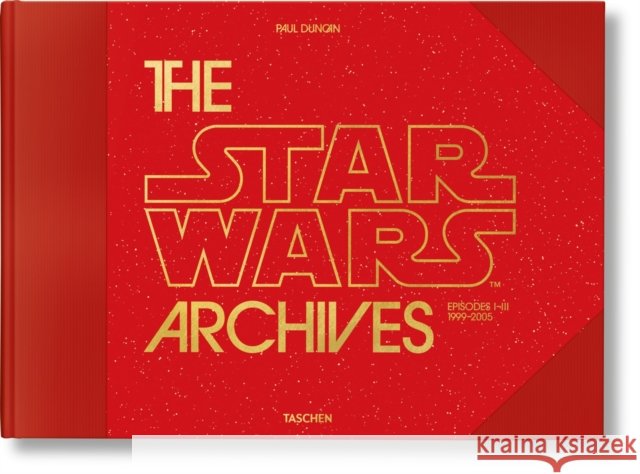 The Star Wars Archives. 1999–2005 Paul Duncan 9783836598231 Taschen