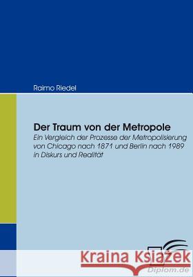 Der Traum Von Der Metropole Raimo Riedel 9783836652704 Diplomica Verlag Gmbh