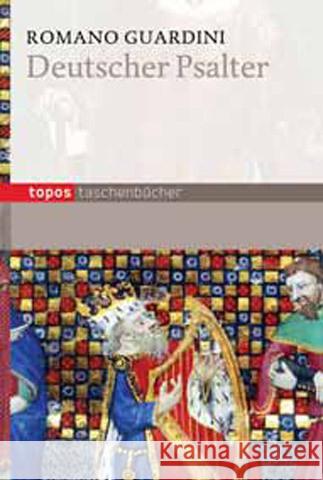 Deutscher Psalter : Übersetzt von Romano Guardini Guardini, Romano   9783836707206 Topos plus