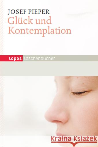 Glück und Kontemplation Pieper, Josef 9783836707664