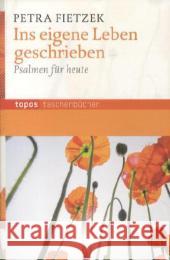 Ins eigene Leben geschrieben : Psalmen für heute Fietzek, Petra 9783836708234 Topos plus