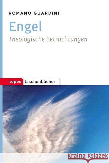 Engel : Theologische Betrachtungen Guardini, Romano 9783836710831