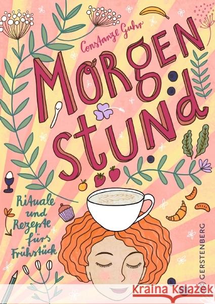 Morgenstund Guhr, Constanze 9783836921756 Gerstenberg Verlag