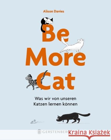 Be More Cat Davies, Alison 9783836921817 Gerstenberg Verlag