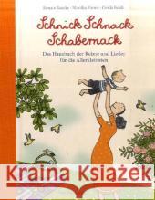 Schnick Schnack Schabernack : Das Hausbuch der Reime und Lieder für die Allerkleinsten Raidt, Gerda Raecke, Renate Blume, Monika 9783836951982